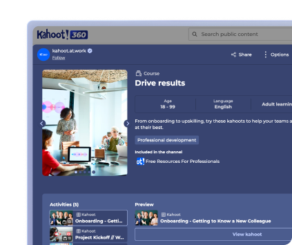 A screenshot of the Kahoot! 360 interface showing a "Drive results" course. The page includes professional development resources, activity modules and a preview of a quiz for new colleagues.